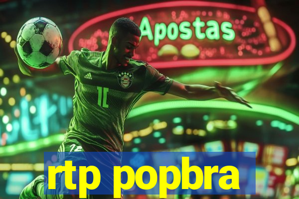rtp popbra